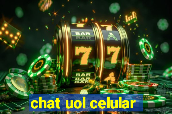 chat uol celular